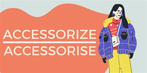 accessorize spelling|another word for accessorize.